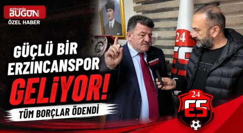 Başkan Güneş Açıkladı: Borçlar Sıfırlandı! Yeni Sezon İçin Güçlü Erzincanspor Geliyor