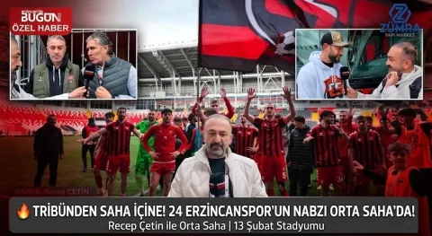 24 Erzincanspor'un Nabzı Stadyumda! Taraftar, Başkan, Teknik Ekip Konuştu | Orta Saha Özel