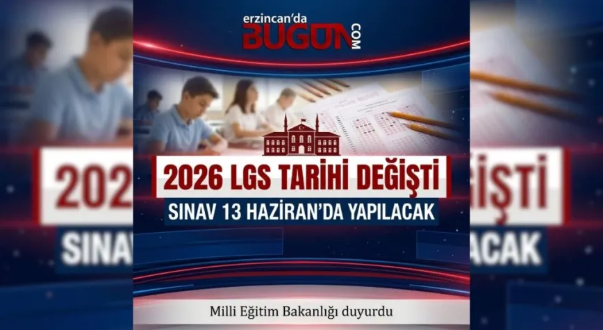 2026 LGS Tarihi Değişti: Sınav 13 Haziran’da Yapılacak