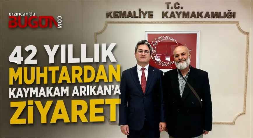 42 Yıllık Muhtardan Kaymakam Arıkan’a Ziyaret