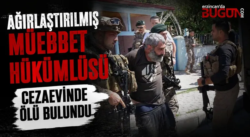 Ağırlaştırılmış Müebbet Hükümlüsü Cezaevinde Ölü Bulundu İddiası