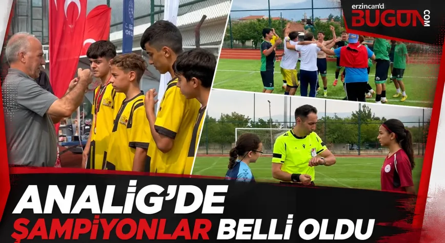ANALİG Futbol Türkiye Şampiyonası Erzincan’da Tamamlandı