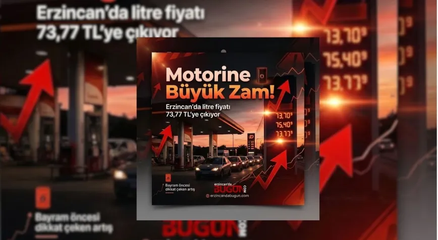 Bayram Öncesi Şok Zam! Erzincan’da Motorin 73 Lirayı Aşıyor
