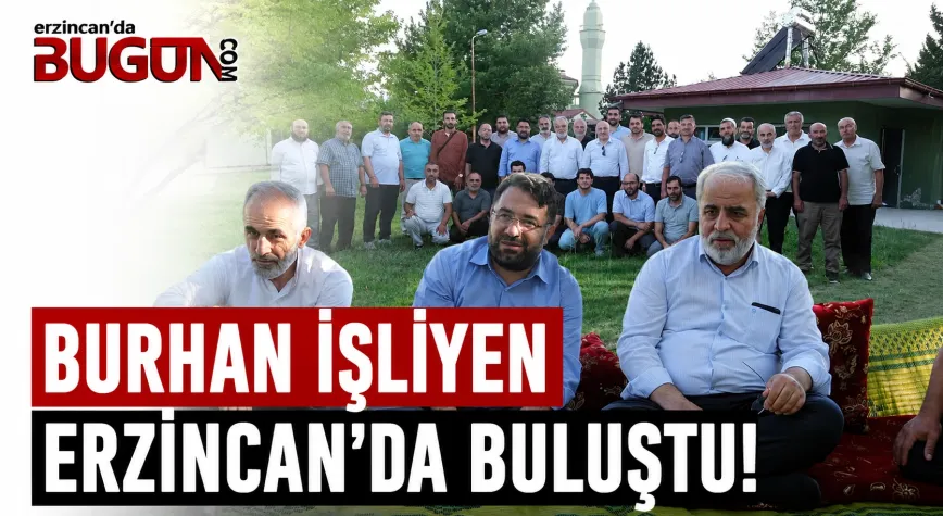 Burhan İşliyen Erzincan’da Din Görevlileriyle Bir Araya Geldi