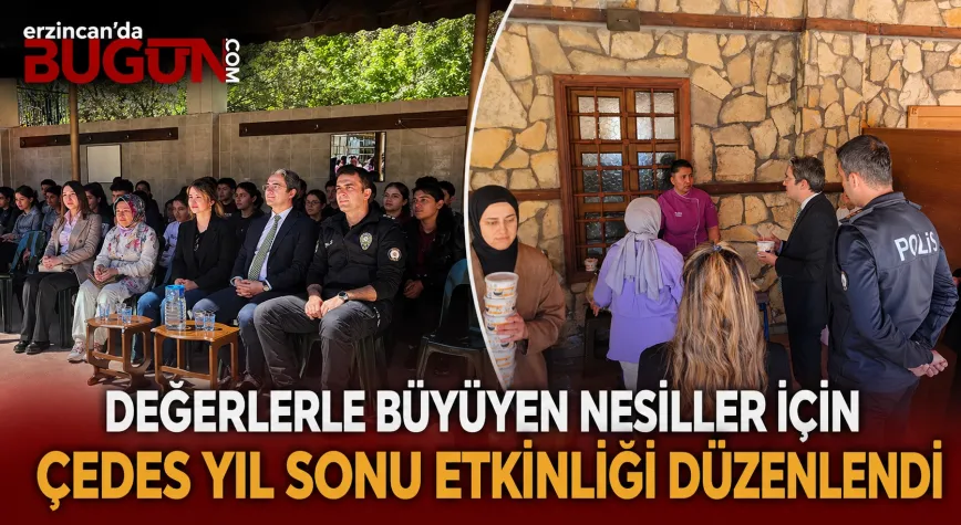 ÇEDES PROJESİ KAPSAMINDA YIL SONU FİNAL ETKİNLİĞİ GERÇEKLEŞTİRİLDİ