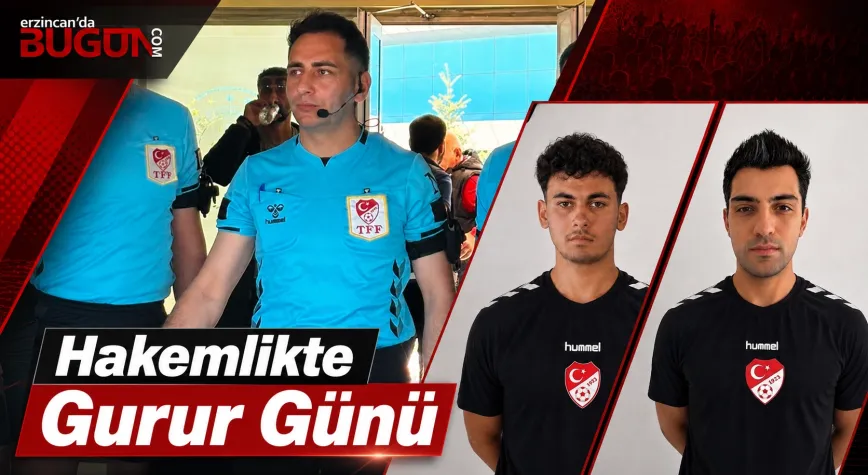 Erzincan Hakemliğinden Türk Futboluna Üç Yeni İsim