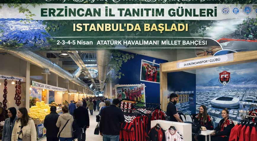 Erzincan Tanıtım Günleri İstanbul’da Başladı