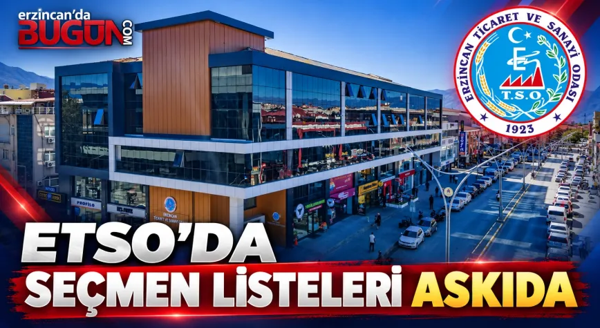 Erzincan TSO’da Seçmen Listeleri Askıya Çıkarıldı
