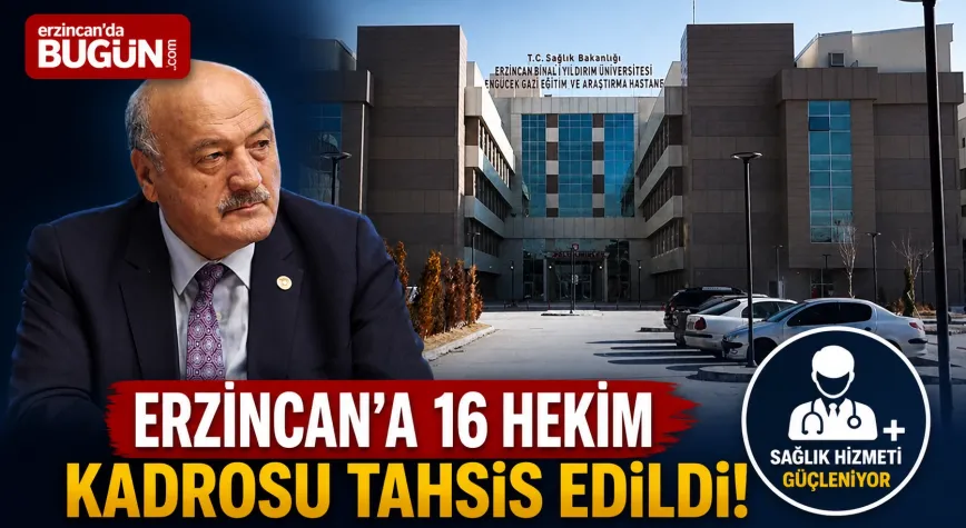 Erzincan’a 16 Hekim Kadrosu Tahsis Edildi