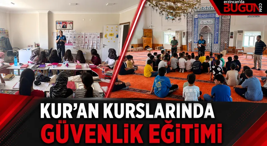Erzincan’da 1.215 Kur’an Kursu Öğrencisine Güvenlik Eğitimi