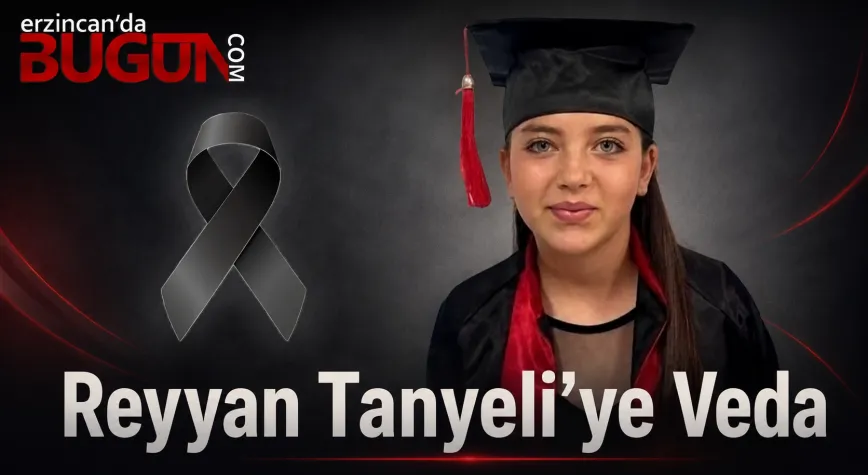 Erzincan’da 6. Sınıf Öğrencisi Reyyan Tanyeli Hayatını Kaybetti