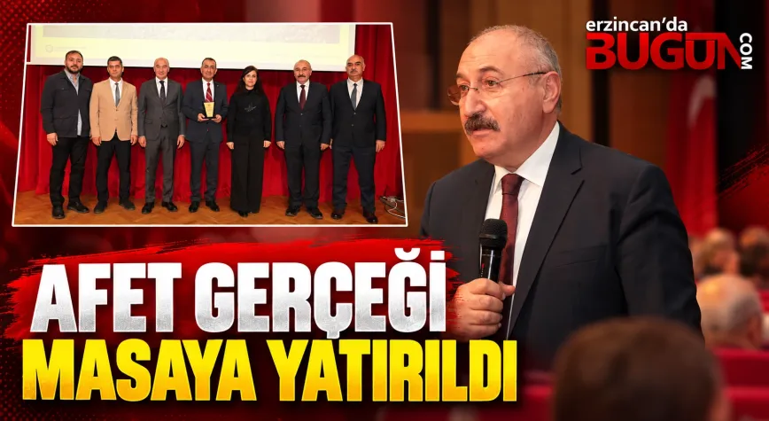 ERZİNCAN’DA DEPREM GERÇEĞİ VE KENTSEL DÖNÜŞÜM MASAYA YATIRILDI