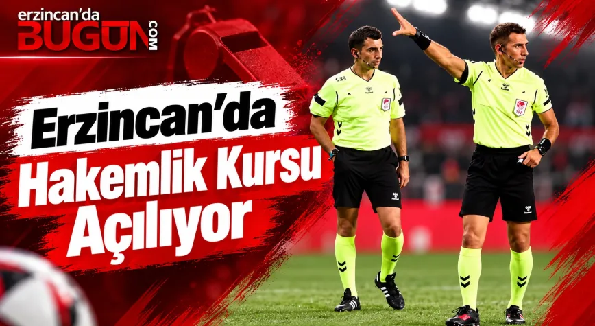 Erzincan’da Futbol Hakemi Olmak İsteyen Gençlere Fırsat! Başvurular Başladı