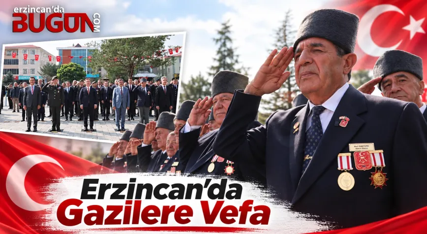 ERZİNCAN’DA GAZİLER GÜNÜ’NDE ANLAMLI TÖREN