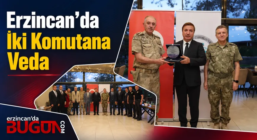 Erzincan’da İki Komutana Veda Programı