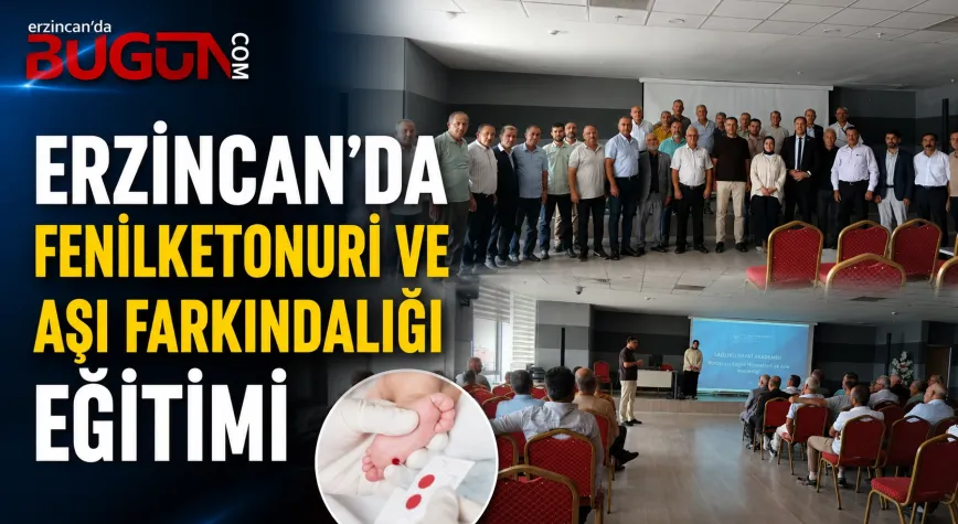 Erzincan’da Muhtarlara Fenilketonüri ve Aşı Farkındalığı Eğitimi