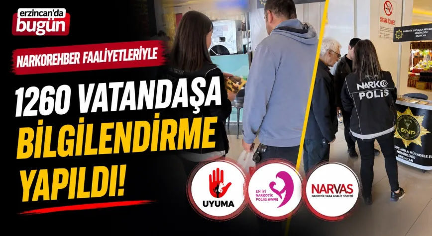 Erzincan’da Narkorehber Faaliyetleri Kapsamında 1260 Vatandaşa Bilgilendirme