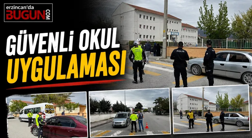 Erzincan’da Okul Çevrelerinde “Güvenli Okul” Uygulaması