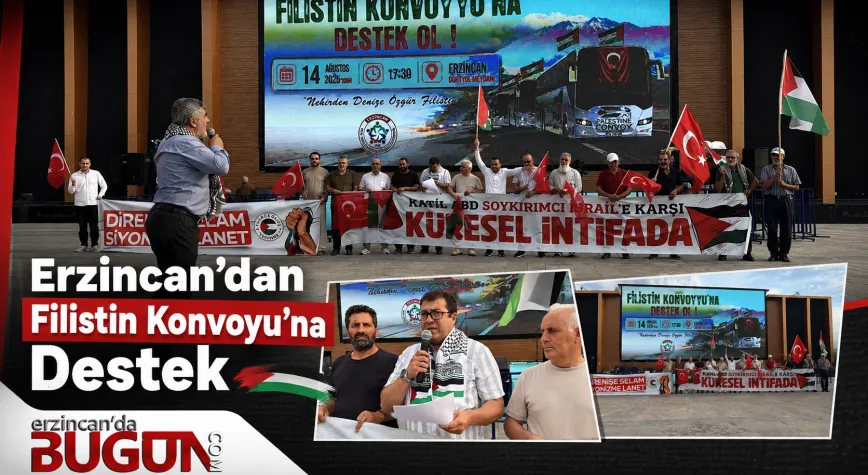 Erzincan’dan Filistin Konvoyu’na Destek: “Yalnız Değilsiniz”