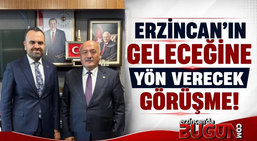 Erzincan’ın Geleceğini Şekillendirecek Yatırımlar Değerlendirildi