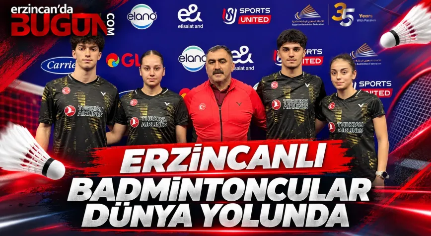 Erzincanlı Badmintoncular Dünya Şampiyonası’nda Türkiye’yi Temsil Edecek