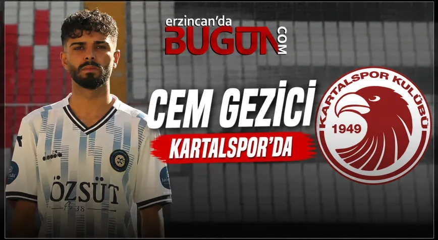 Erzincanlı Golcü Cem Gezici Kartalspor'da