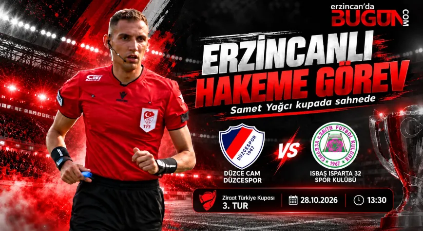 Erzincanlı Hakem Samet Yağcı’ya Ziraat Türkiye Kupası’nda Görev!