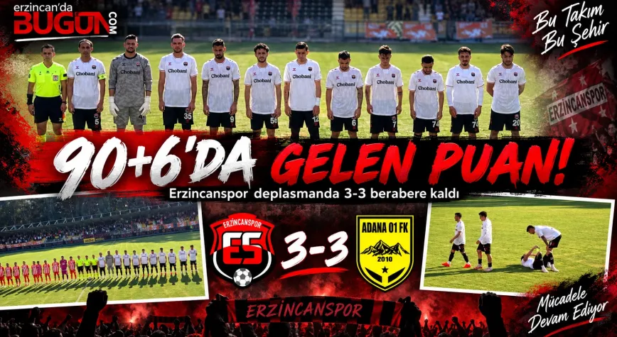 Erzincanspor Adana’da Son Nefeste Puanı Kurtardı: 3-3