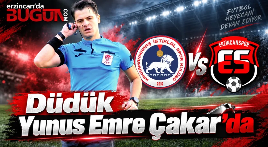 Erzincanspor–Kahramanmaraş İstiklalspor Maçının Hakemi Belli Oldu