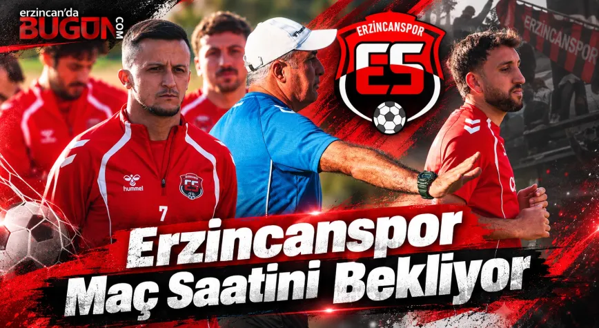 Erzincanspor’da Geri Sayım Başladı: Gözler Mustafa Sarıgül’ün 11’inde