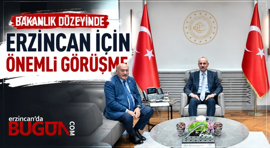 Karaman, Ulaştırma ve Altyapı Bakanı Uraloğlu ile Erzincan’ın Projelerini Görüştü