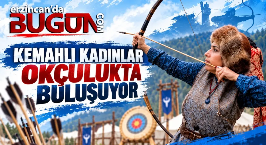 Kemahlı Kadınlar Geleneksel Okçulukta Buluşacak