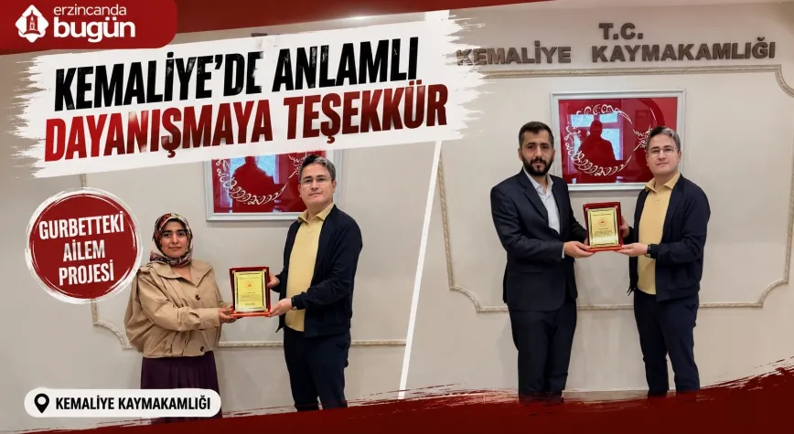 Kemaliye’de “Gurbetteki Ailem” Projesine Anlamlı Destek