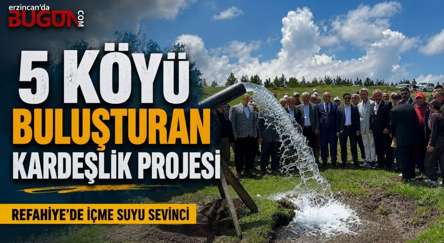 Refahiye’de 5 Köyün İçme Suyu Sorunu Ortak Projeyle Çözüldü