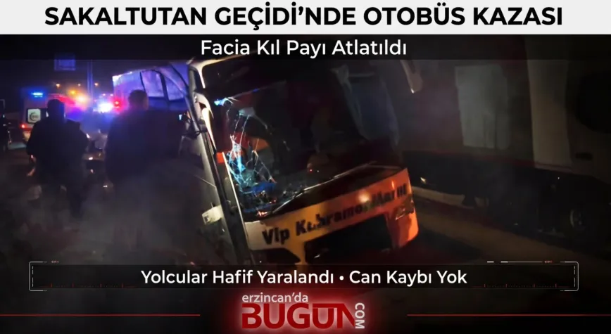 SAKALTUTAN GEÇİDİ’NDE YOLCU OTOBÜSÜ KAZASI: FACİA KIL PAYI ATLATILDI