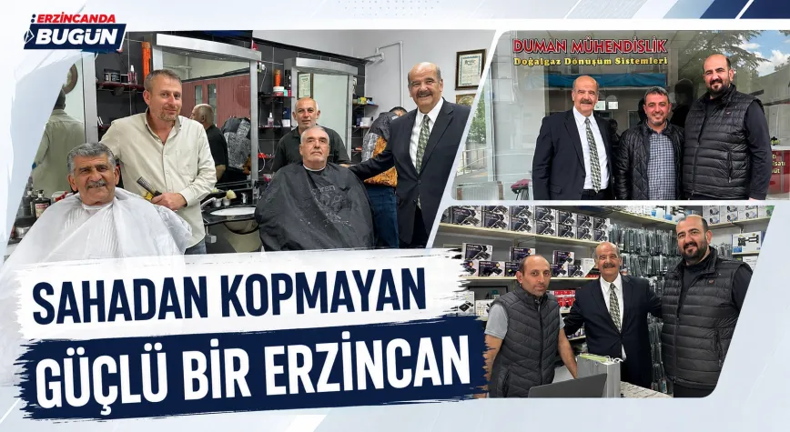 Süleyman Tan: “Erzincan’ın En Büyük Gücü Üreten İnsanlarıdır”