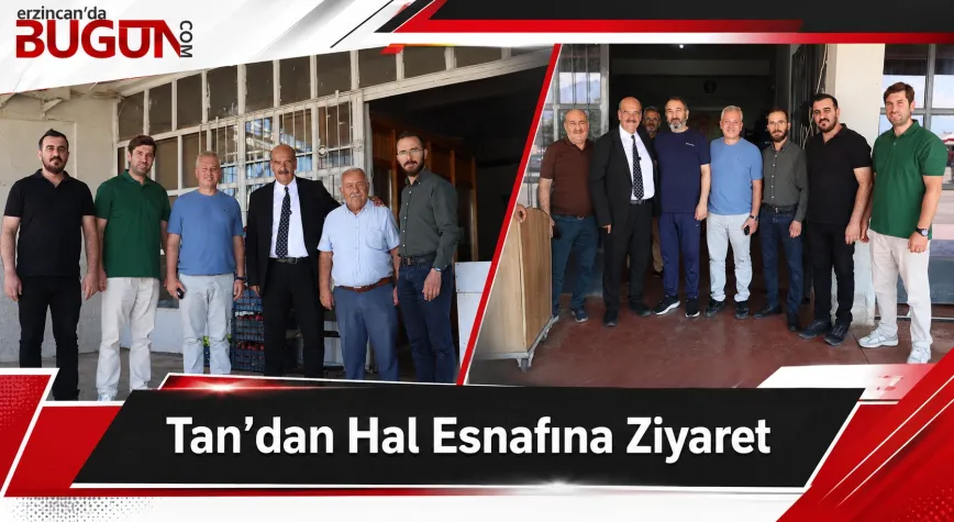 Süleyman Tan’dan Hal Esnafına Ziyaret: “Artık Değişim Şart”