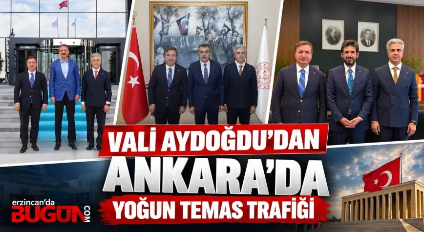 Vali Aydoğdu’dan Ankara’da Yoğun Temas Trafiği