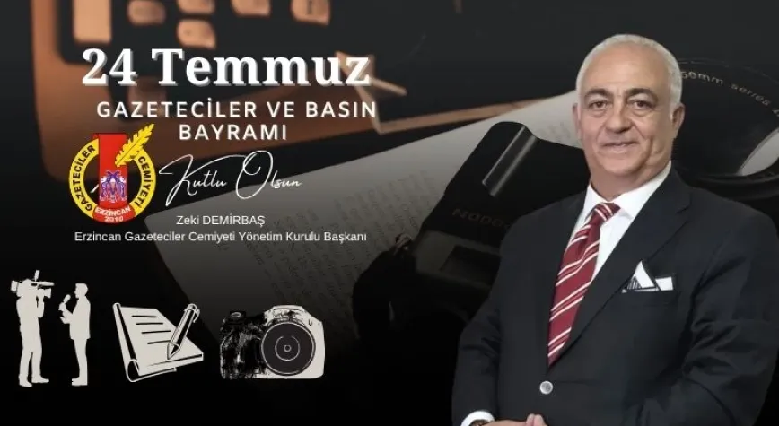 Zeki Demirbaş’tan 24 Temmuz Basın Bayramı Mesajı