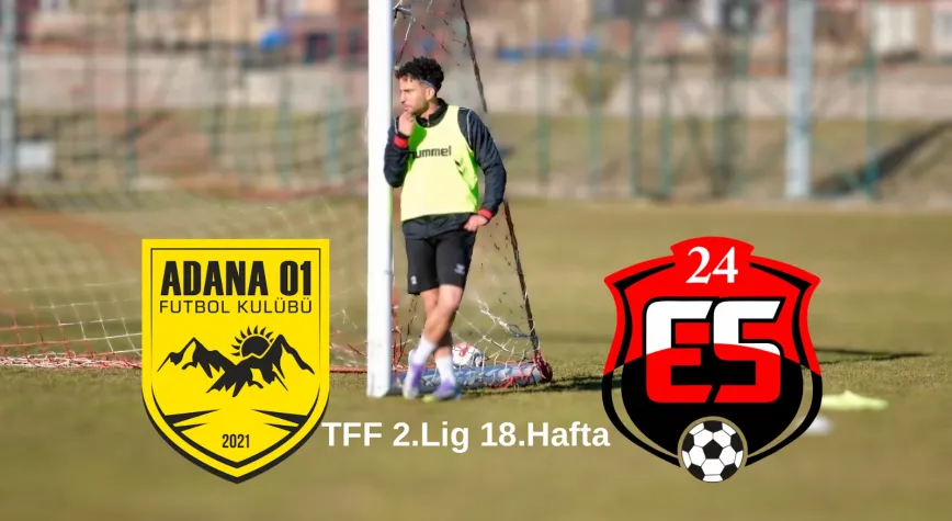 Zorluklara Rağmen Sahada: 24 Erzincanspor Adana’da Onur Mücadelesi Verecek